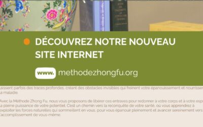 Le site de la Méthode Zhong Fu fait peau neuve!